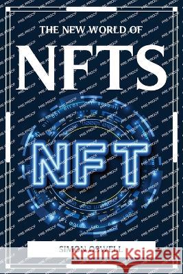 THE NEW WORLD OF NFTs Simon Oswell 9789684002050 Simon Oswell