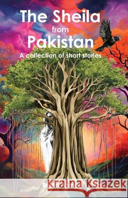 The Sheila From Pakistan Rabia Ahmed Ahmed 9789690029270