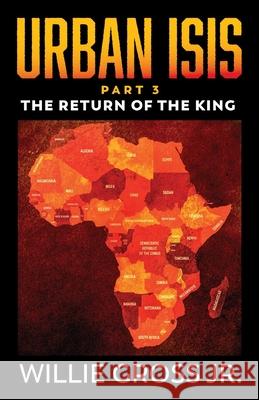 Urban ISIS: The Return of the King Willie, Jr. Gross 9789692292948 Justice Now Books