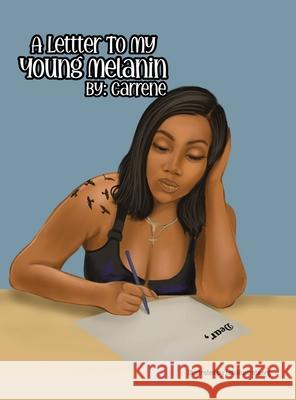 A Letter To My Young Melanin Carrene Bell-Stewart 9789692293358