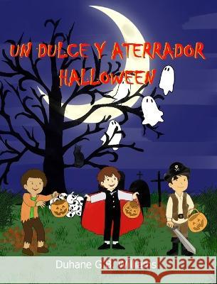 Un Dulce Y Aterrador Halloween Duhane G B Williams   9789692392679 Duhane GB Williams