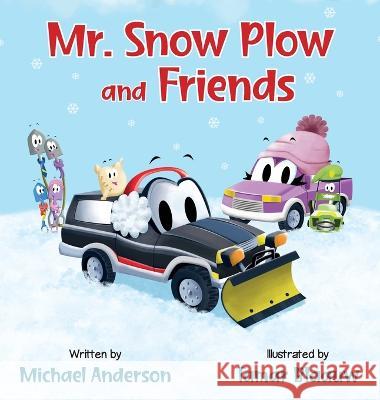 Mr. Snow Plow and Friends Michael Anderson Tamar Blaauw  9789692892735 Michael Anderson