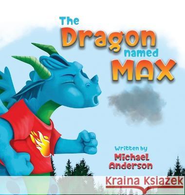 The Dragon Named Max Michael Anderson Tamar Blaauw  9789692892759