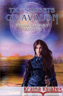 The Sunsets Of Avalon Tamara Zantout Adra Kandil Ghada Noueiry 9789693092240 Urban Fusion