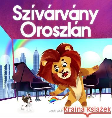 Szivarvany oroszlan Jesus Cruz   9789693192124