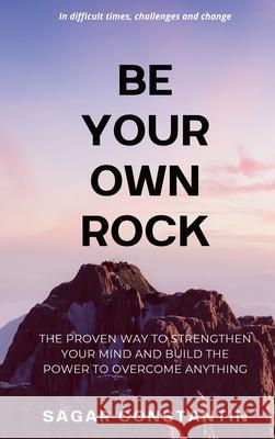 Be Your Own Rock Sagar Constantin 9789694392264