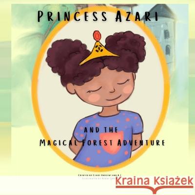 Princess Azari and the Magical Forest Adventure Clare Bargent 9789695292921 Clare Bargent