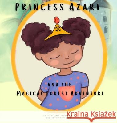 Princess Azari and the Magical Forest Adventure Clare Bargent 9789695292938 Clare Bargent