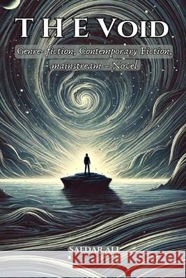 The Void: Genre- fiction, Contemporary Fiction, mainstream - Novel Safdar Ali 9789695392300