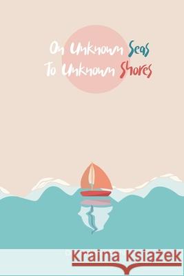 On Unknown Seas To Unknown Shores Maqbool Elahi 9789696969921