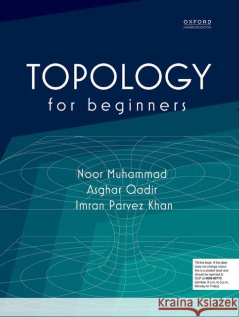 Topology for Beginners Khan, Imran Parvez 9789697341825 Oxford University Press,Pakistan
