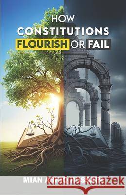 How Constitutions Flourish or Fail Mian Ashi 9789697493418