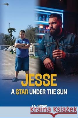 Jesse - A Star Under The Sun J. A. Wray 9789697792320 Olive Publishers