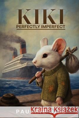 Kiki: Perfectly Imperfect Pauline Gibb 9789699192500