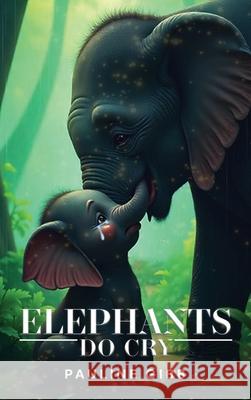 Elephants Do Cry Pauline Gibb 9789699192586