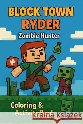 Ryder Zombie Hunter: A Thrilling Activity Book with Zombie Puzzles, Coloring Pages, Comics & More for Brave Kids Maya Esm 9789699292187 Paperback