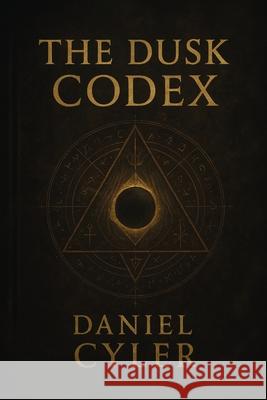 The Dusk Codex Daniel Cyler 9789699392795 Publishdrive