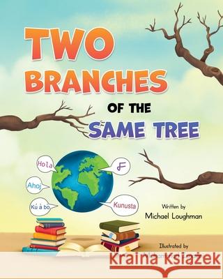 Two Branches Of The Same Tree Muhammad Isnaeni Michael Loughman 9789699392900