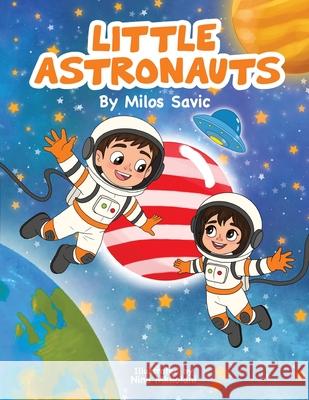 Little Astronauts Milos Savic 9789699792298 Milos Savic