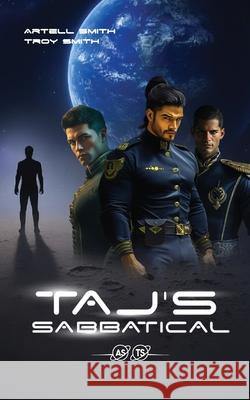 Taj's Sabbatical: Book One of the Sol System Enforcer Chronicles Artell Smith 9789699792908
