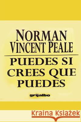 Puedes Si Crees Que Puedes Norman Vincent Peale 9789700507767