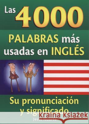 Las 4000 Palabras Mas Usadas en Ingles Jesse Ituarte 9789707753822 Tomo