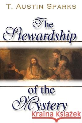 The Stewardship of the Mystery Theodore Austin Sparks 9789707919686