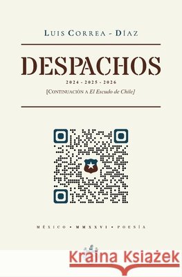 Despachos: Continuación a El Escudo de Chile Ojeda, Antonio, Editorial, Oxeda, Correa-Díaz, Luis 9789709696950 Editorial Oxeda S.A.S. de C.V.