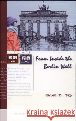 From Inside the Berlin Wall Helen T. Yap 9789715425162 University of Hawaii Press