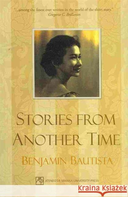 Stories from Another Time Benjamin Bautista 9789715505604