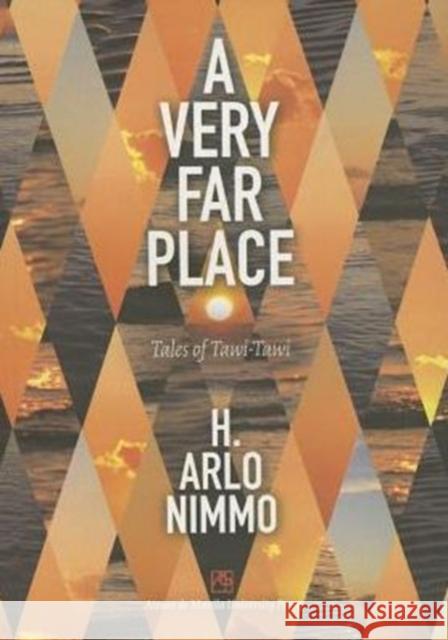 A Very Far Place: Tales of Tawi-Tawi Nimmo, H. Arlo 9789715506571 Ateneo de Manila Univ Press