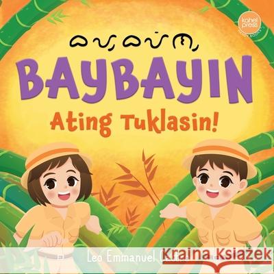 Baybayin, Ating Tuklasin Leo Emmanuel Castro 9789716254242 Kahel Press