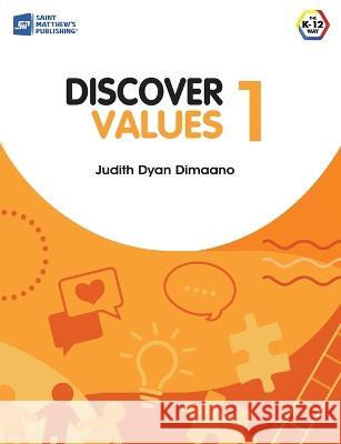 Discover Values Grade 1 Judith Dyan Dimaano   9789716254488 Saint Matthew's Publishing Corporation