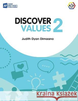 Discover Values Grade 2 Judith Dyan Dimaano   9789716254495 Saint Matthew's Publishing Corporation