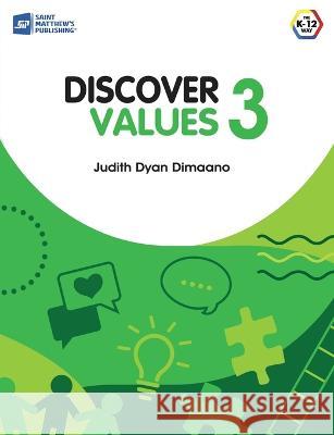 Discover Values Grade 3 Judith Dyam Dimaano   9789716254501 Saint Matthew's Publishing Corporation