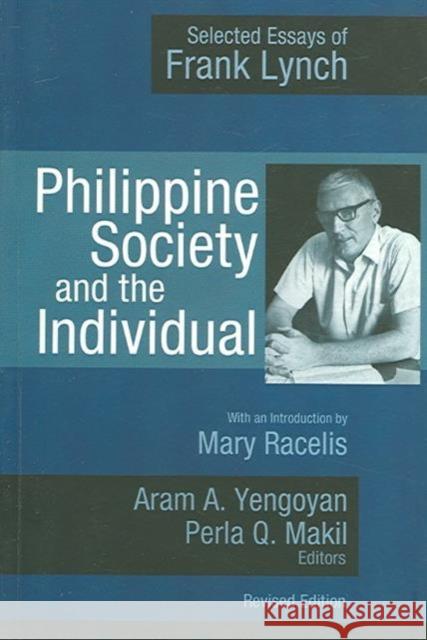 Philippine Society and the Individual: Selected Essays of Frank Lynch Yengoyan, Aram 9789718610466 Ateneo de Manila Univ Press