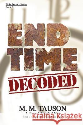 End Time Decoded M. M. Tauson 9789719529323 Bayith Ha-Shem Publications