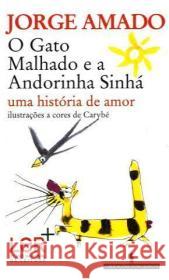 O Gato Malhado e a Andorinha Sinha : Uma história de amor Jorge Amado 9789722020244 