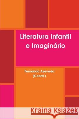 Literatura Infantil e Imaginário Fernando Azevedo 9789728952358