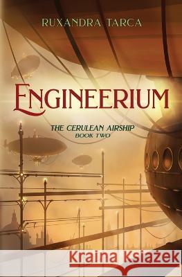 Engineerium Ruxandra Tarca 9789730374537 Ruxandra Tarca