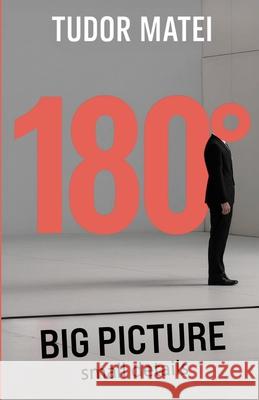 180? - Big Picture, Small Details Tudor Matei 9789730427981 Tudor Matei