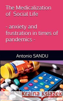 The Medicalization of Social Life Antonio Sandu 9789731666471 Editura Lumen