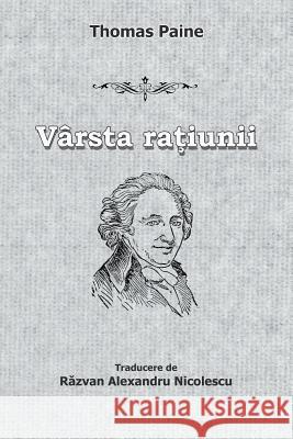 Varsta Ratiunii Thomas Paine, Razvan Alexandru Nicolescu 9789731991757 Infarom Publishing