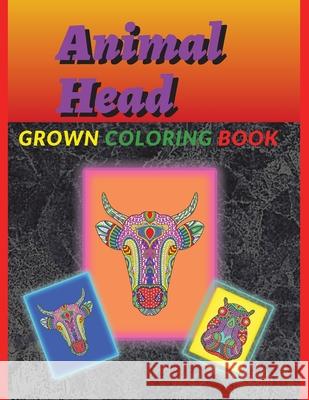 Animal Head Coloring Book for Grawn: Coloring Book for Grawn Simona 9789732013809 Simona