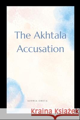 The Akhtala Accusation Oheta Sophia 9789737128843 OS Pub