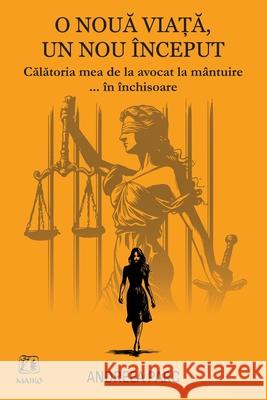 O Noua Viata. Un Nou Inceput. Andreea Parc 9789737620767 Maiko Publishing