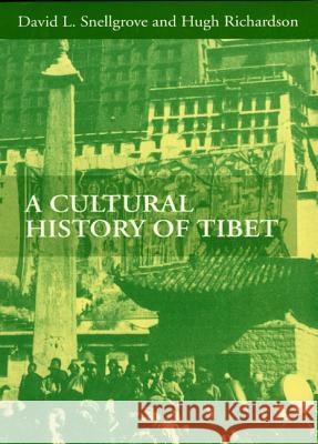 A Cultural History of Tibet Snellgrove, David L. 9789745240339