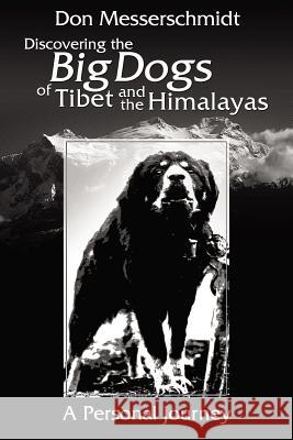 Big Dogs of Tibet and the Himalayas Messerschmidt 9789745241305