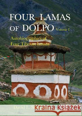Four Lamas of Dolpo, Volume I: Autobiographies of Four Tibetan Lamas Snellgrove, David L. 9789745241428 
