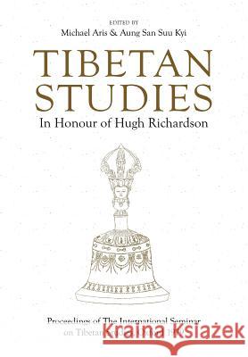 Tibetan Studies in Honour of Hugh Richardson Michael Aris Aung San Suu Kyi  9789745241459